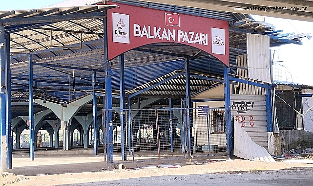 Balkan Pazarı’nın Açılış Tarihi Netleşti