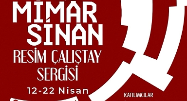Mimar Sinan’ın İzleri Tuvale Yansıdı