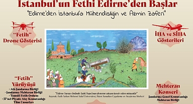 İstanbul’un Fethi Edirne’den Başlar