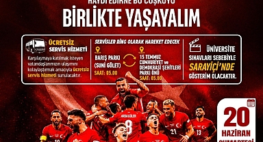 A MİLLİ TAKIM HEYECANI SARAYİÇİ’NDE YAŞANACAK