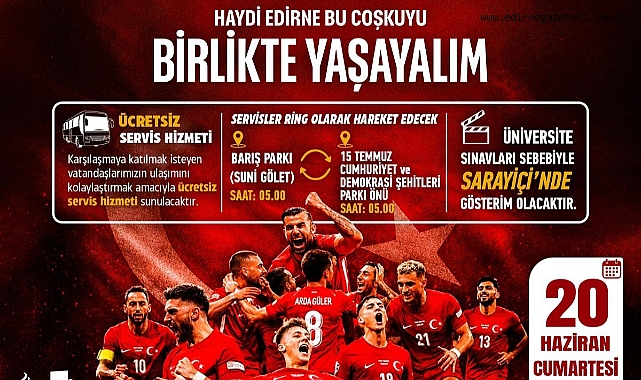 A MİLLİ TAKIM HEYECANI SARAYİÇİ’NDE YAŞANACAK