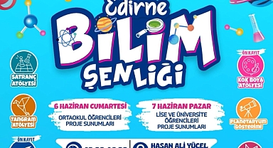Edirne Bilim Şenliği'nde Çocuklar Bilimle Buluşacak