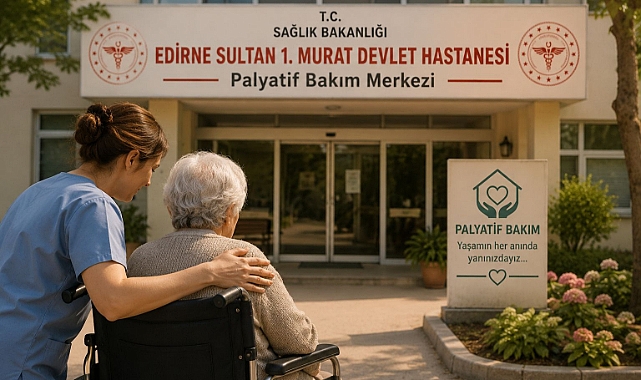 EDİRNE’DE PALYATİF BAKIM İÇİN EK BİNA ÇAĞRISI