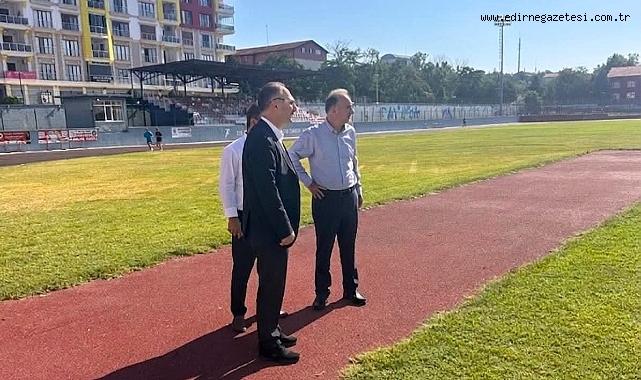 Edirne'nin Spor Altyapısı Güçleniyor