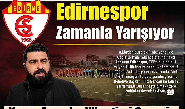 Edirnespor Zamanla Yarışıyor: Yaren Ayaydın Yönetimi Çaresiz