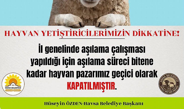 Havsa Hayvan Pazarı Geçici Olarak Kapatıldı