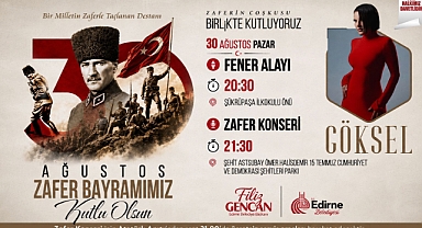  EDİRNE 30 AĞUSTOS’TA TEK YÜREK OLACAK