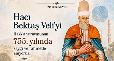 Hacı Bektaş Veli, 755. Yılında Anıldı
