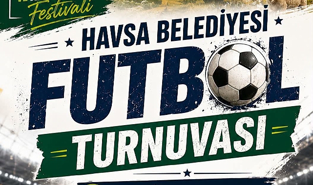 Havsa’da Futbol Turnuvası Heyecanı Başlıyor