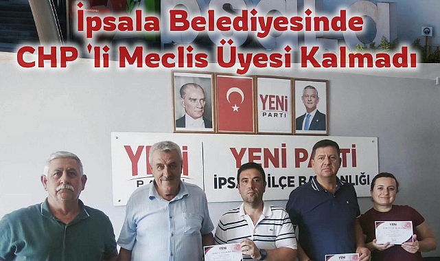 İpsala Belediyesinde CHP 'li Meclis Üyesi Kalmadı 