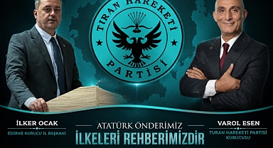 TURAN HAREKETİ PARTİSİ’NİN EDİRNE KURUCU İL BAŞKANI İLKER OCAK OLDU