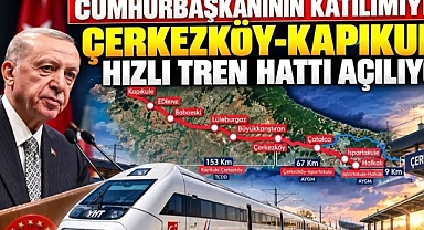 ÇERKEZKÖY-KAPIKULE HIZLI TREN HATTINDA GÖZLER EKİM AYINA ÇEVRİLDİ