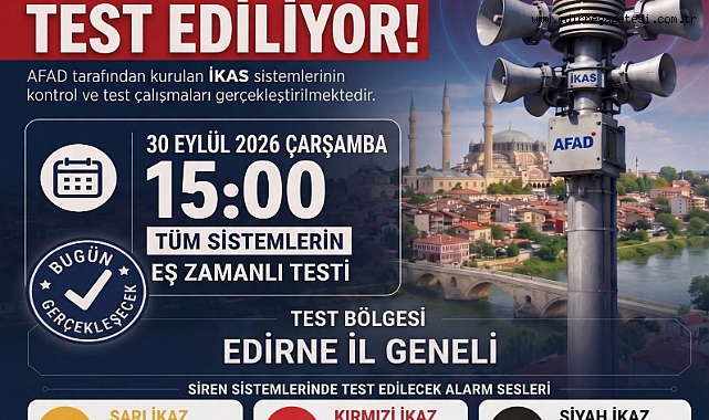 EDİRNE’DE SİREN SİSTEMLERİ TEST EDİLECEK