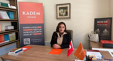 KADEM Edirne’de Yeni Dönem