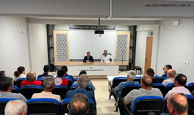 Lalapaşa'da muhtarlar toplantısı yapıldı