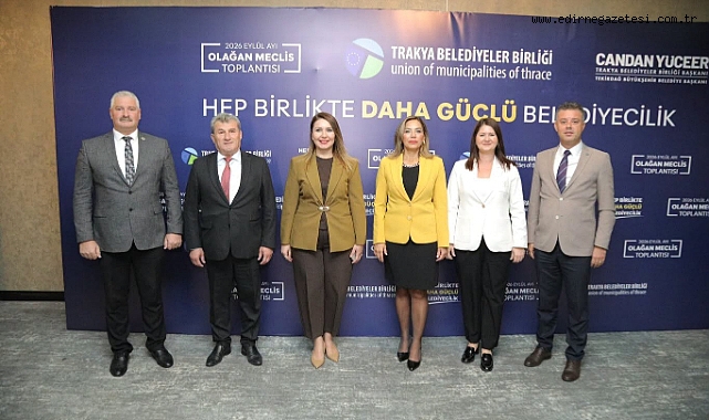 Trakya Belediyeleri Ortak Gündem İçin Toplandı