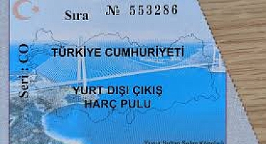 Yurt Dışı Çıkışı Harcına Zam