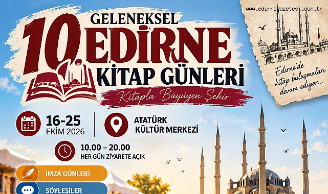 10. GELENEKSEL EDİRNE KİTAP GÜNLERİ’NİN PROGRAMI AÇIKLANDI