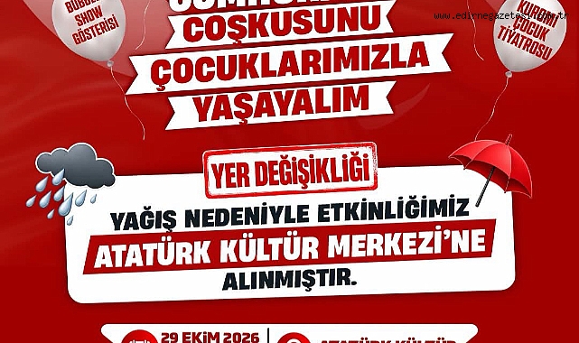 29 EKİM ETKİNLİKLERİNİN YERİ DEĞİŞTİ
