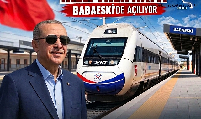 Açılış Babaeski'de Gerçekleşecek