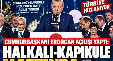 CUMHURBAŞKANI ERDOĞAN AÇILIŞI YAPTI: HALKALI-KAPIKULE HATTINDA YILLIK YOLCU HEDEFİ 3 MİLYON