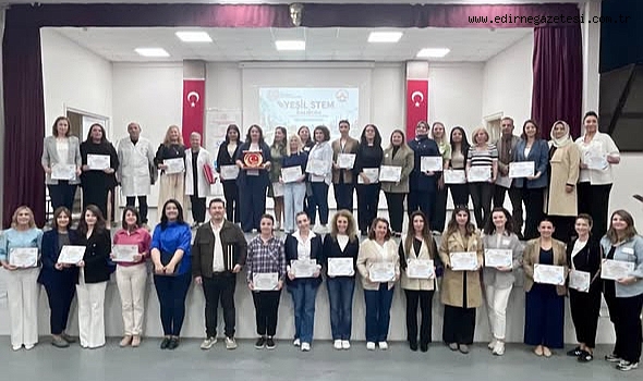 Edirne'de öğretmenlere Yeşil STEM eğitimi verildi