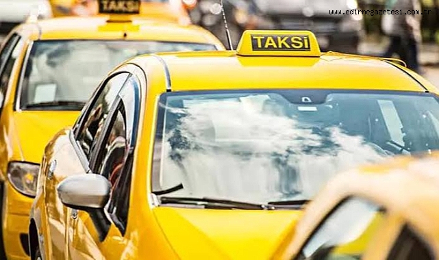 EDİRNE'DE TAKSİ ÜCRETLERİNE ZAM