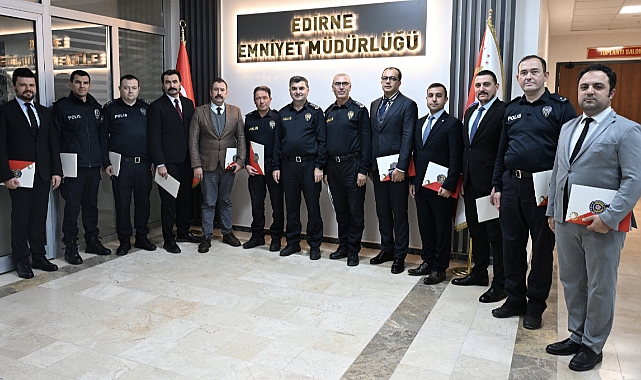 EDİRNE EMNİYET MÜDÜRÜ AYHAN’DAN BAŞARILI PERSONELE BELGE