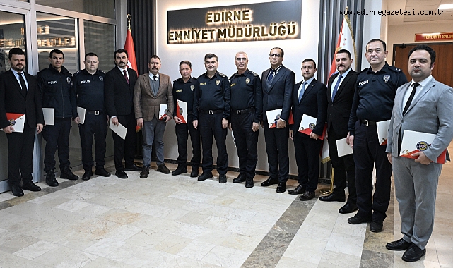 EDİRNE EMNİYET MÜDÜRÜ AYHAN’DAN BAŞARILI PERSONELE BELGE