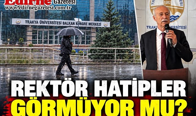 REKTÖR HATİPLER GÖRMÜYOR MU?