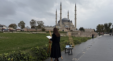 Ressamlar Edirne'nin tarihini tuvale taşıyor