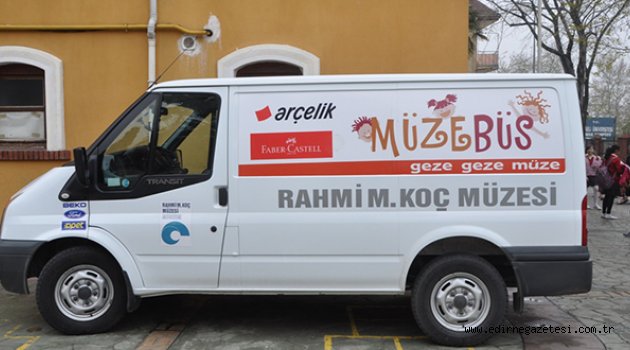 Müzebüs Edirneli öğrencilerle buluşacak!