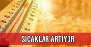Sıcaklıklar artıyor