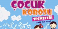 Çocuk korosu seçmeleri başlıyor