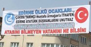 “Edirne Atatürk düşmanlarını unutmaz”